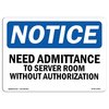 Signmission OSHA Notice Sign, 10" H, 14" W, Rigid Plastic, NOTICE No Admittance To Server Room Sign, Landscape OS-NS-P-1014-L-15992